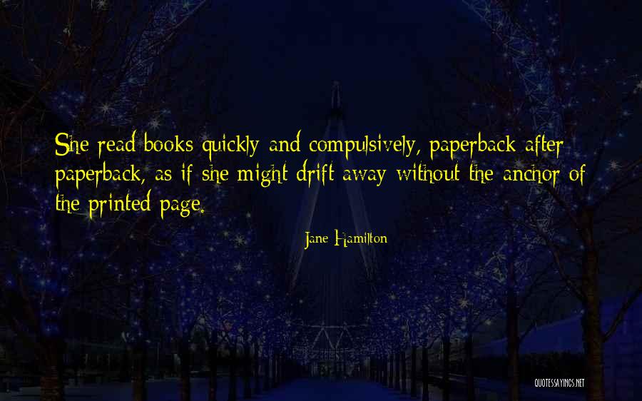 Printed Books Quotes By Jane Hamilton Printed Books Quotes By Jane Hamilton