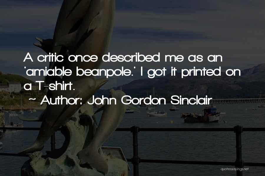 Printed T-shirt Quotes By John Gordon Sinclair