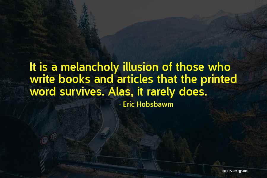 Printed Word Quotes By Eric Hobsbawm