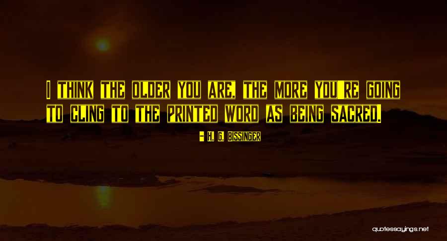 Printed Word Quotes By H. G. Bissinger