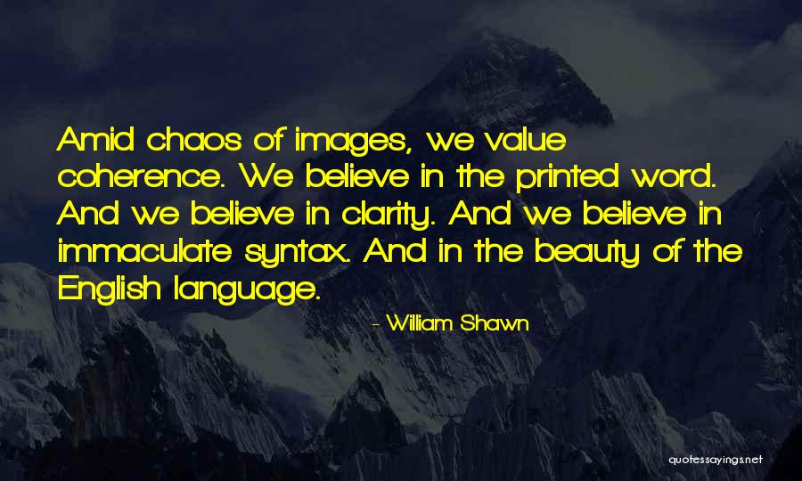 Printed Word Quotes By William Shawn