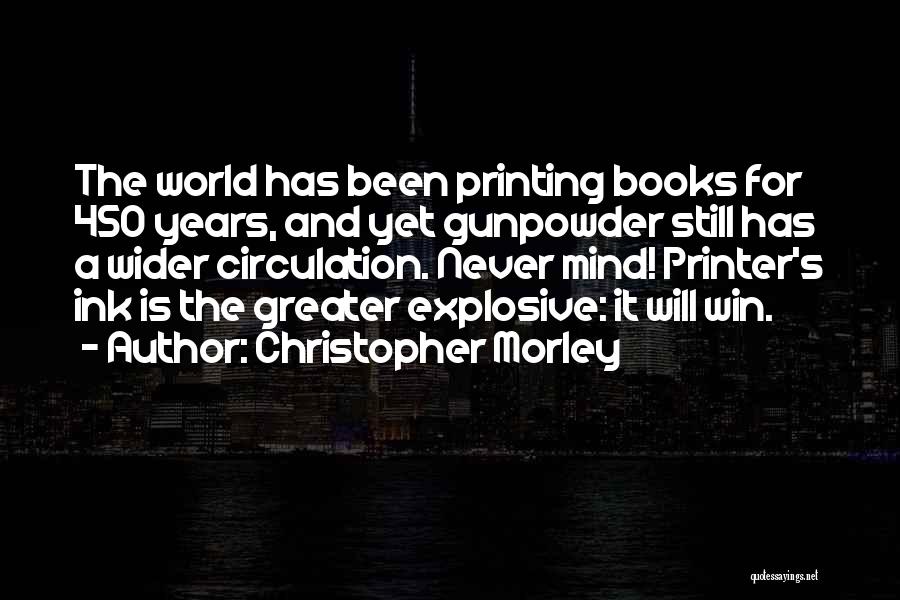 Printer Quotes By Christopher Morley