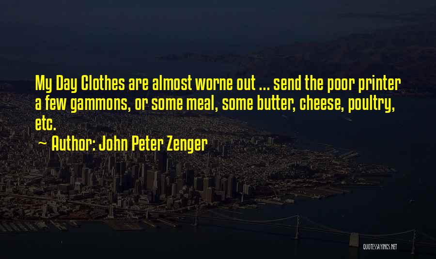 Printer Quotes By John Peter Zenger