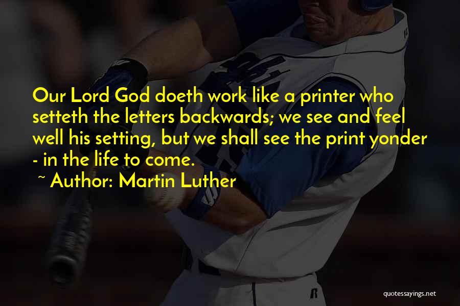 Printer Quotes By Martin Luther