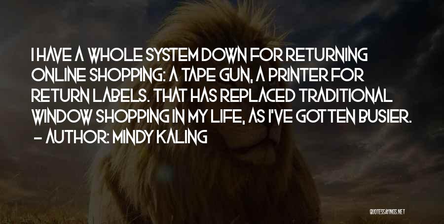 Printer Quotes By Mindy Kaling