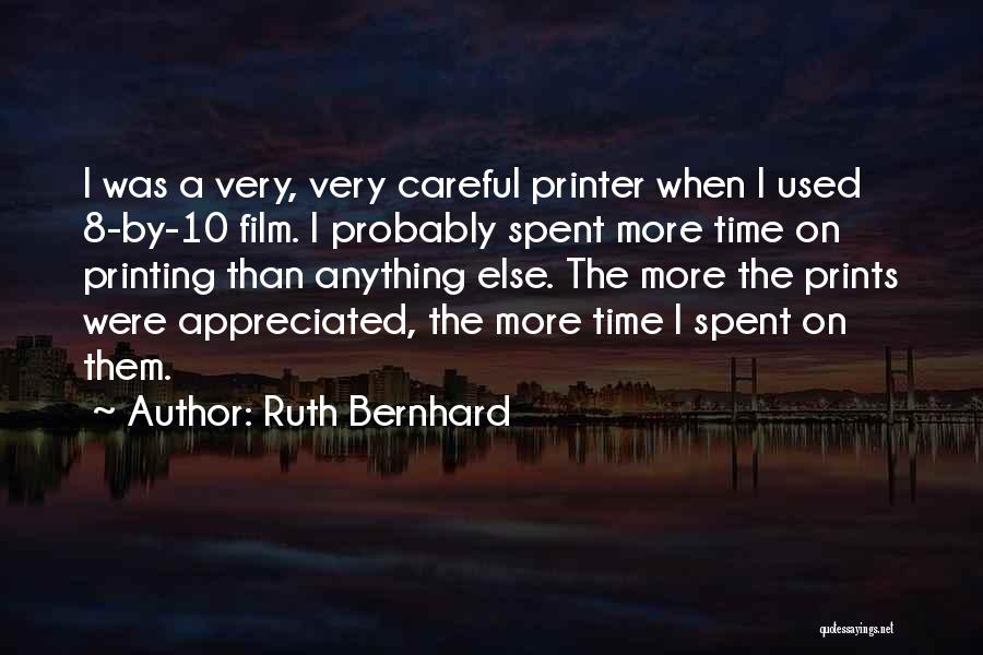 Printer Quotes By Ruth Bernhard