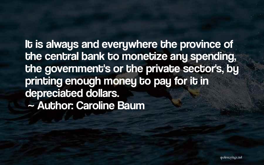 Printing Money Quotes By Caroline Baum