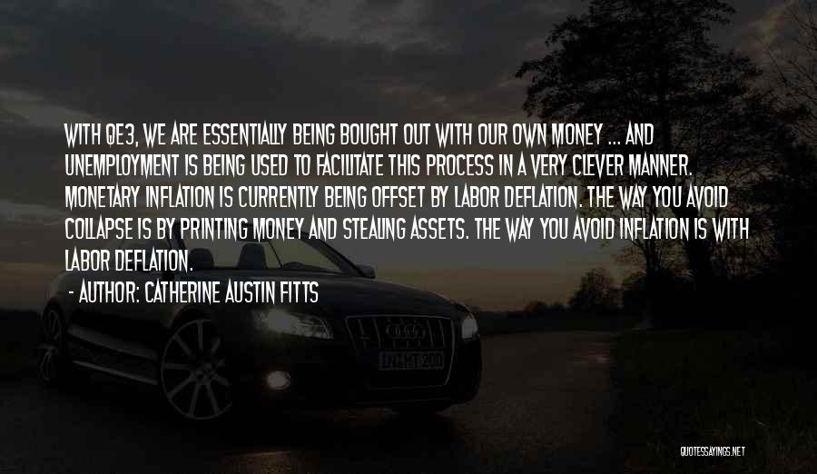 Printing Money Quotes By Catherine Austin Fitts