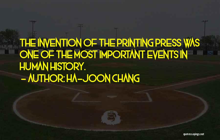 Printing Press Quotes By Ha-Joon Chang