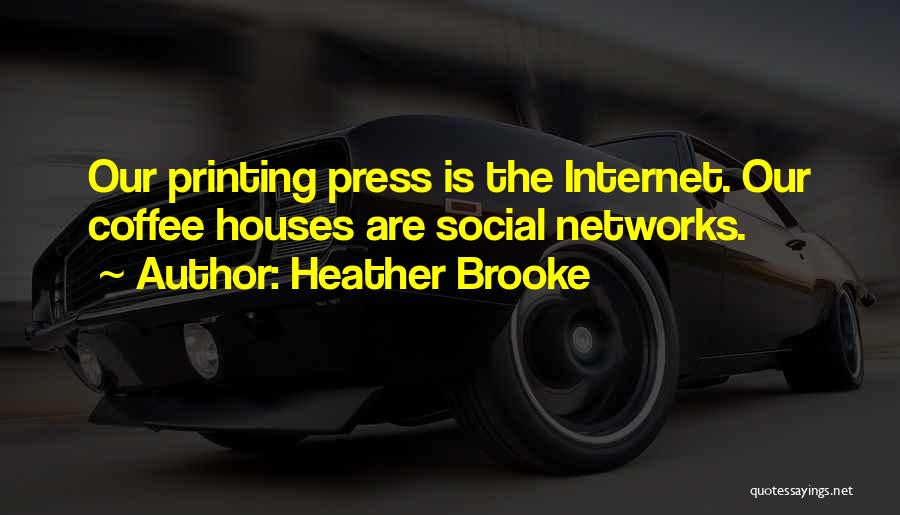 Printing Press Quotes By Heather Brooke