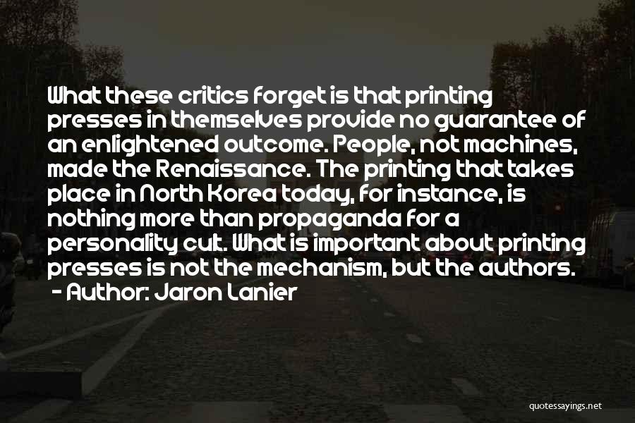 Printing Press Quotes By Jaron Lanier