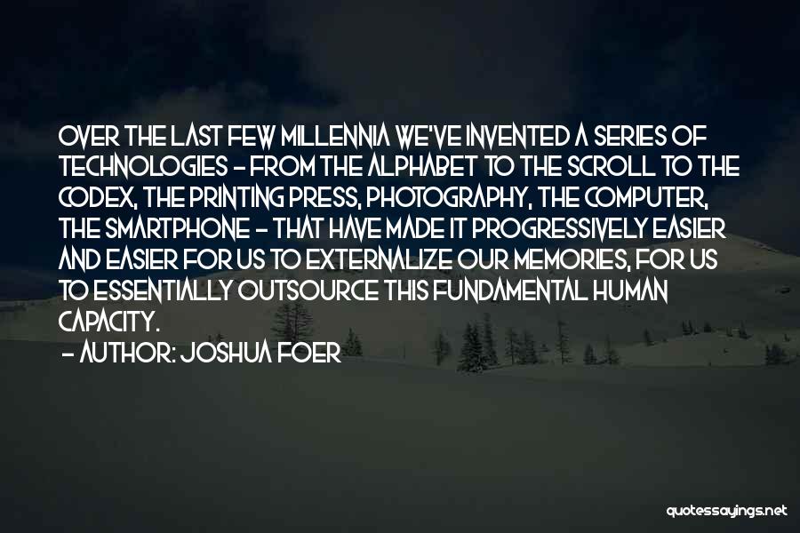 Printing Press Quotes By Joshua Foer
