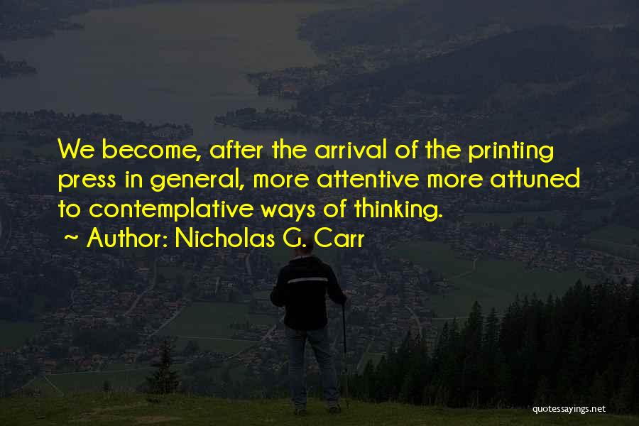 Printing Press Quotes By Nicholas G. Carr