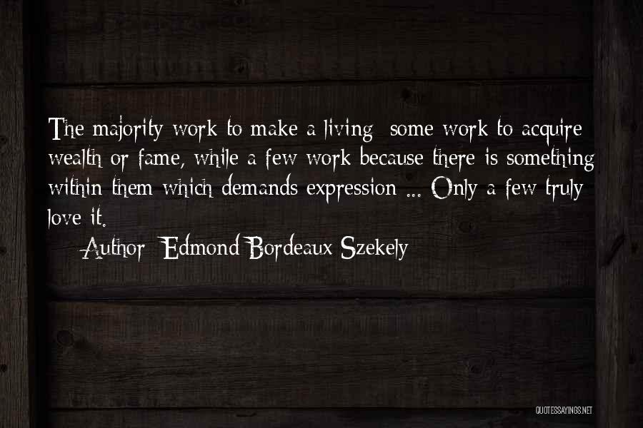 Printmakers Cabinet Quotes By Edmond Bordeaux Szekely
