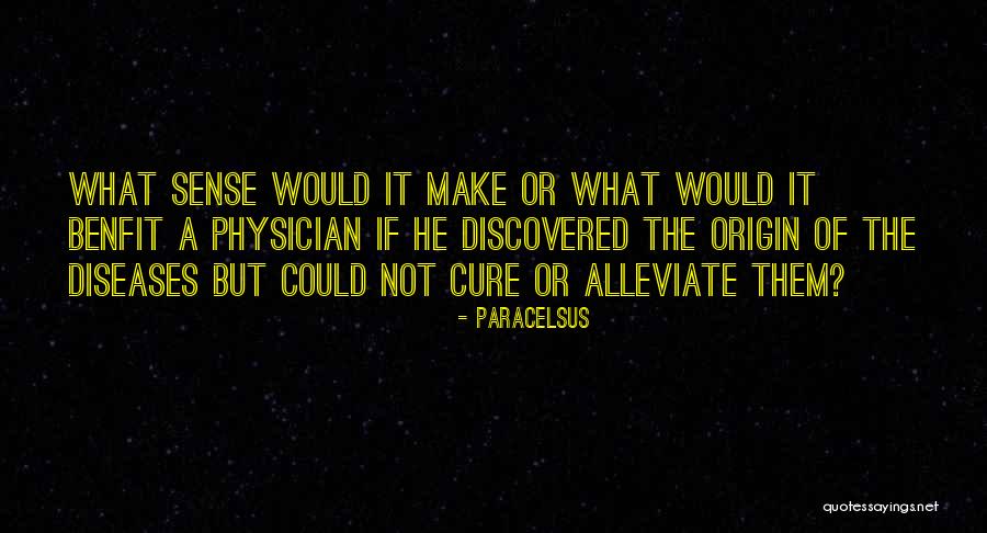 Printouts Quotes By Paracelsus Printouts Quotes By Paracelsus