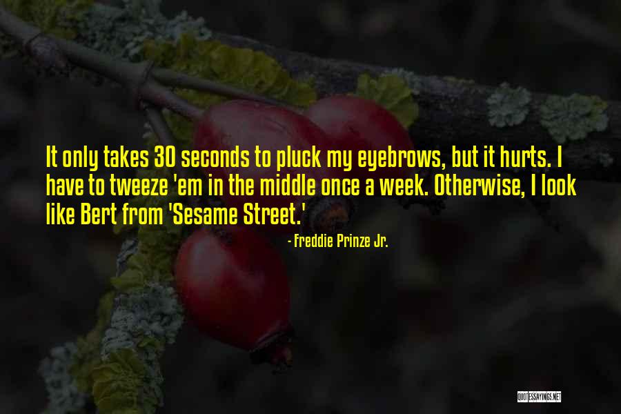Prinze Quotes By Freddie Prinze Jr. Prinze Quotes By Freddie Prinze Jr.