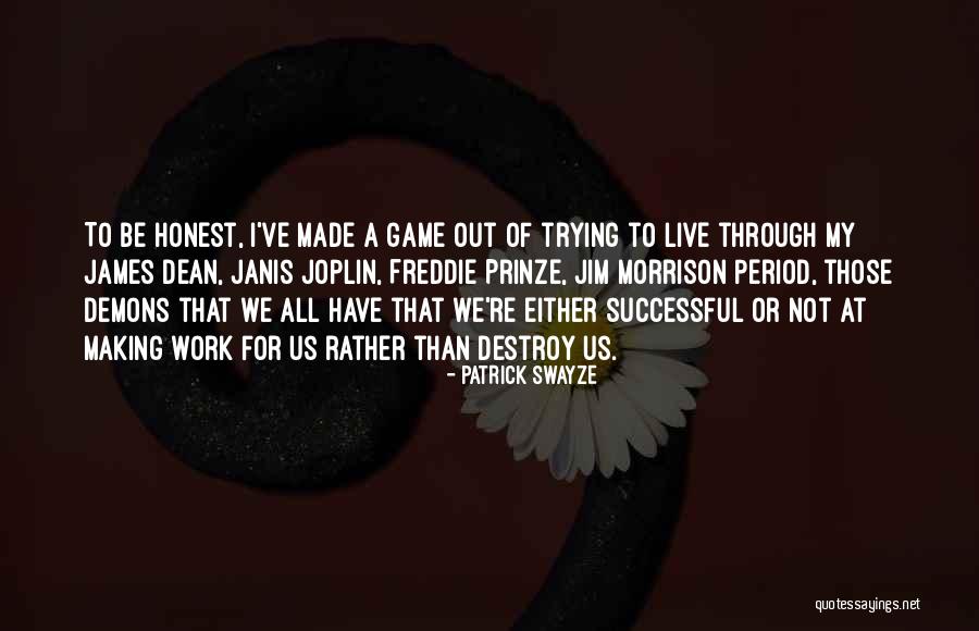 Prinze Quotes By Patrick Swayze Prinze Quotes By Patrick Swayze