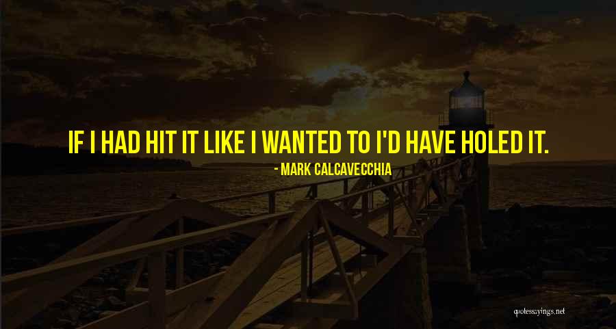 Priolo Animal Quotes By Mark Calcavecchia