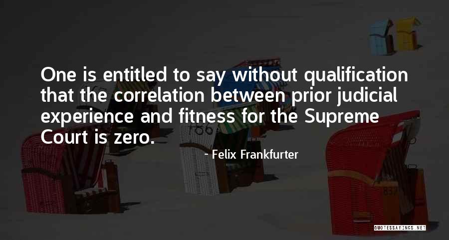 Prior Quotes By Felix Frankfurter