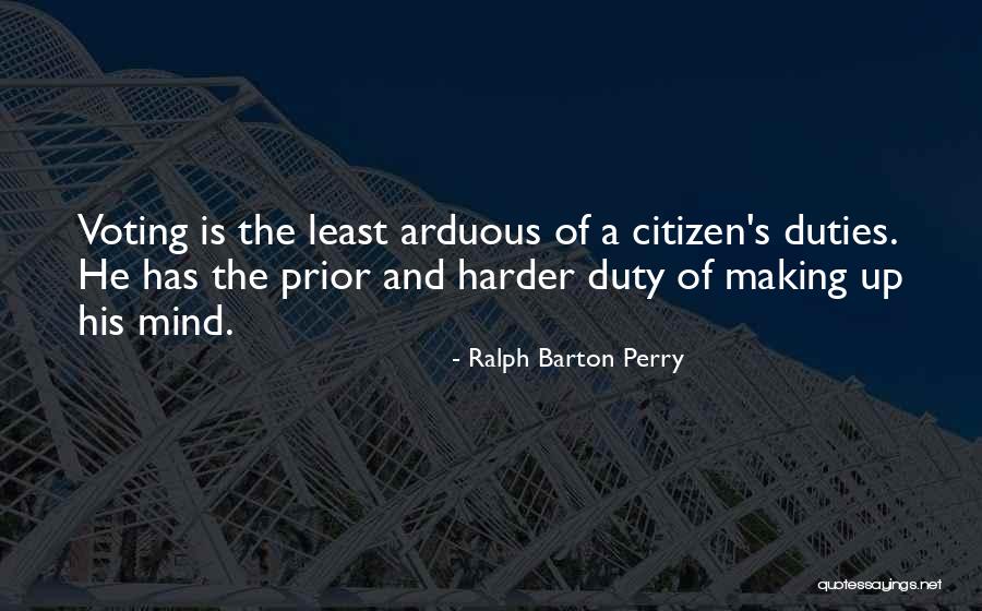 Prior Quotes By Ralph Barton Perry