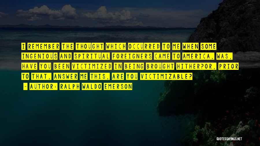 Prior Quotes By Ralph Waldo Emerson