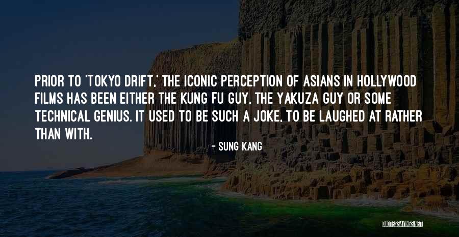 Prior Quotes By Sung Kang