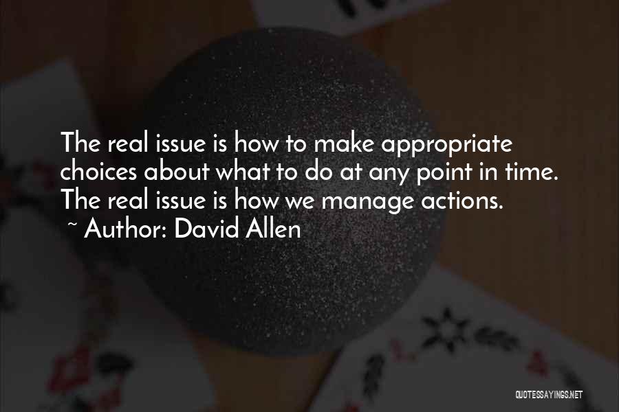 Priorities And Choices Quotes By David Allen