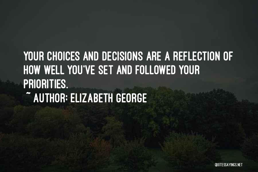 Priorities And Choices Quotes By Elizabeth George