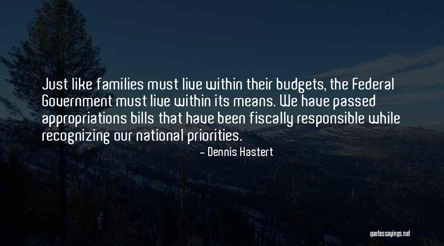 Priorities And Families Quotes By Dennis Hastert