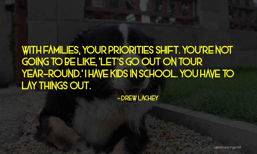 Priorities And Families Quotes By Drew Lachey
