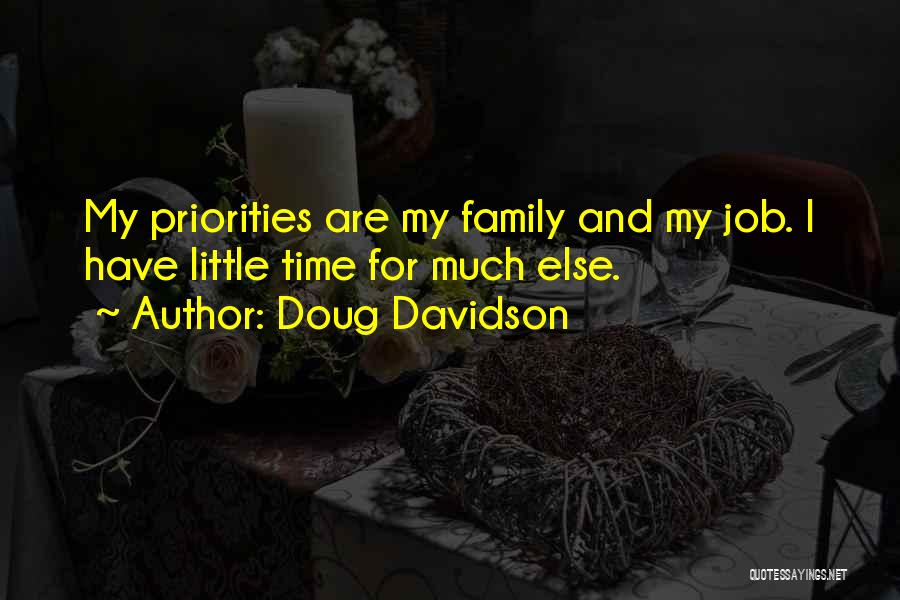 Priorities And Family Quotes By Doug Davidson