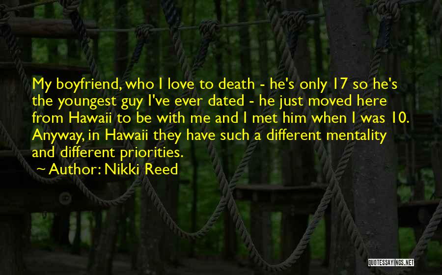 Priorities And Love Quotes By Nikki Reed