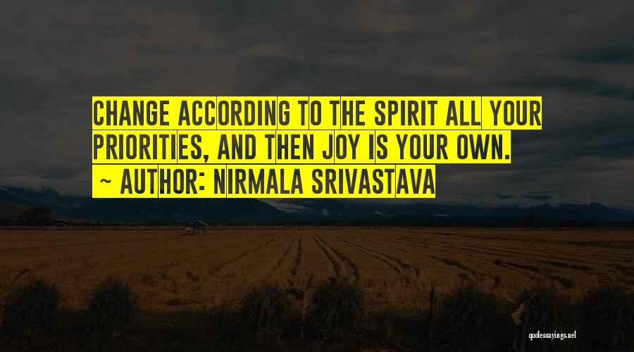 Priorities And Love Quotes By Nirmala Srivastava