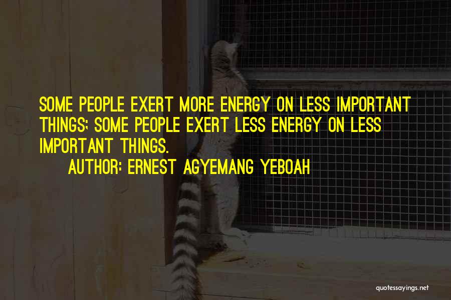 Priorities And Time Management Quotes By Ernest Agyemang Yeboah
