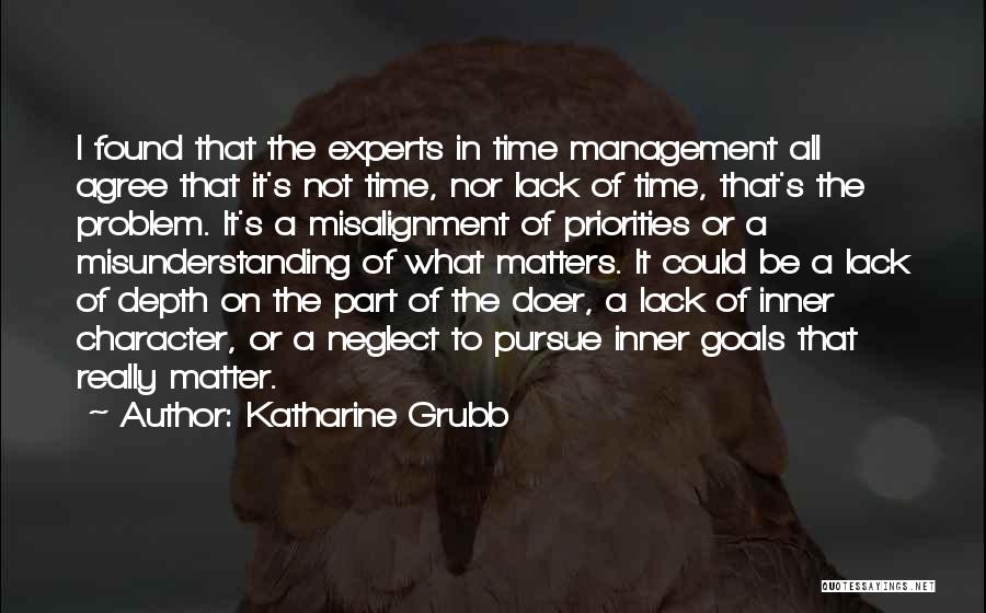 Priorities And Time Management Quotes By Katharine Grubb