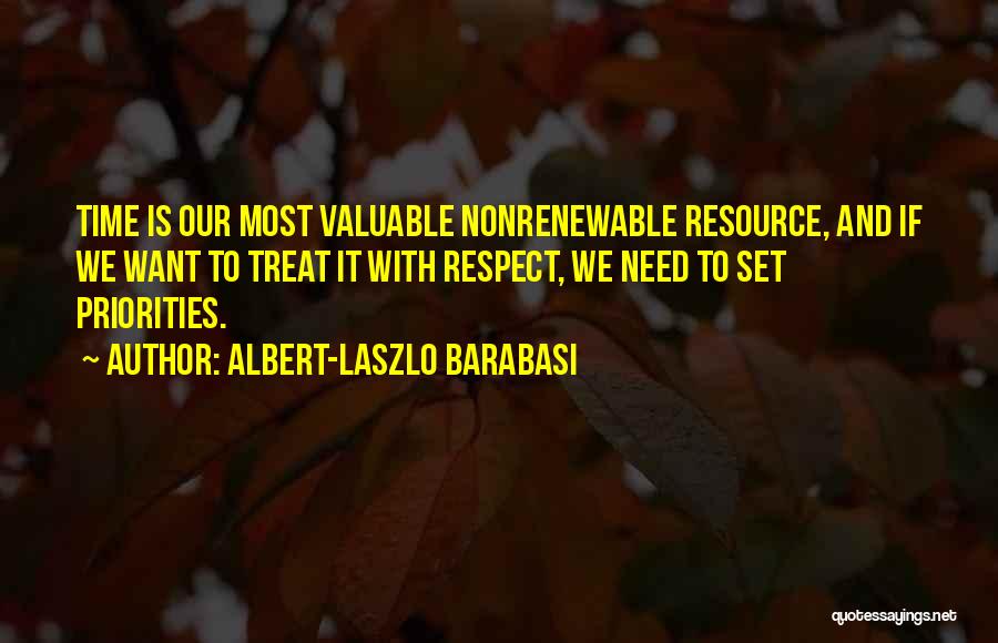 Priorities And Time Quotes By Albert-Laszlo Barabasi