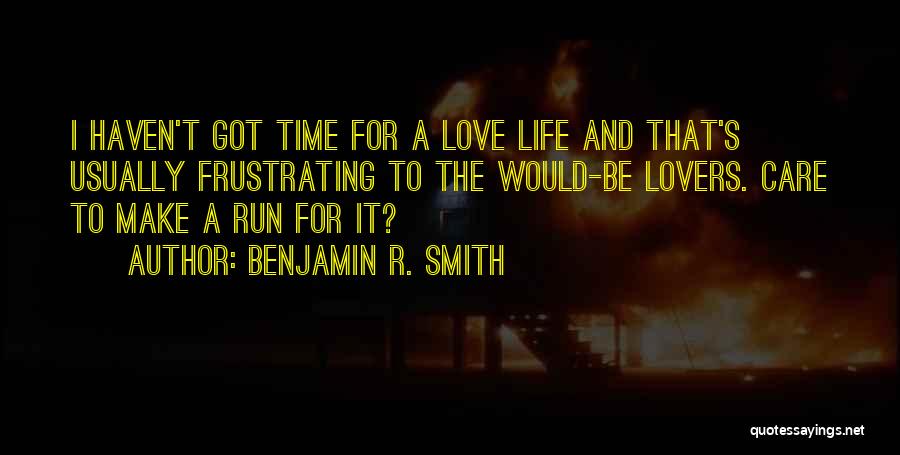 Priorities And Time Quotes By Benjamin R. Smith