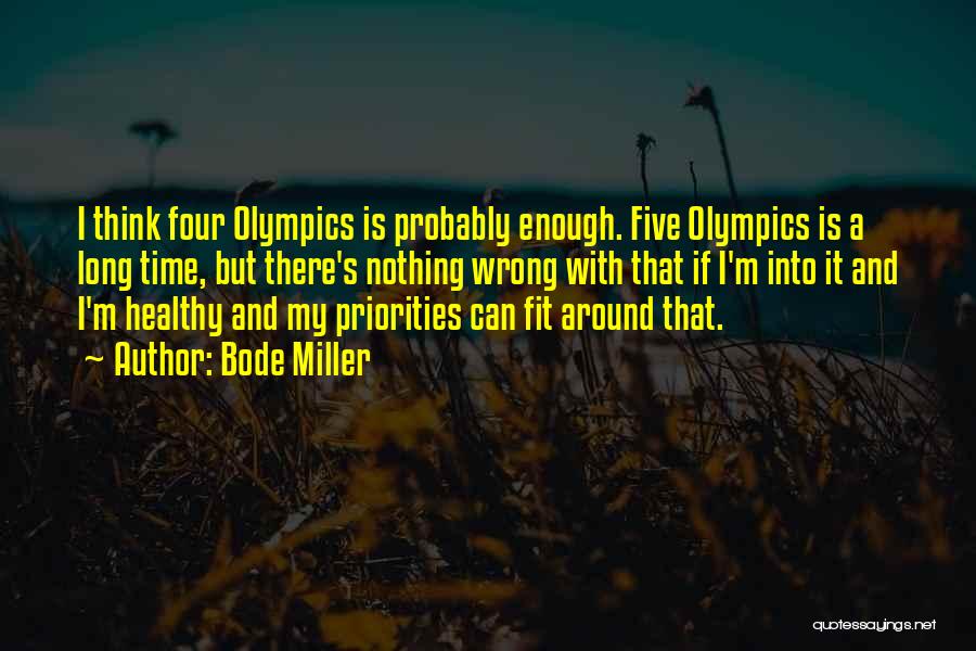 Priorities And Time Quotes By Bode Miller