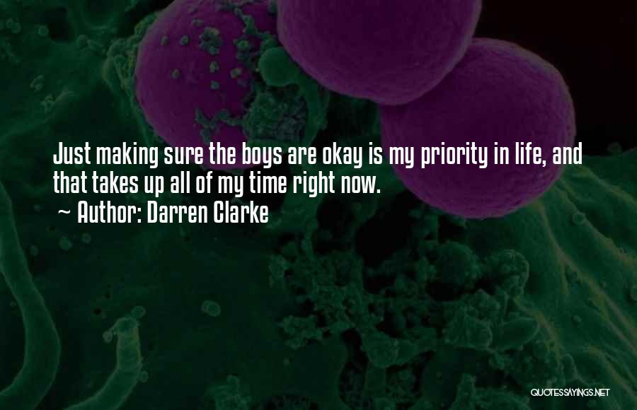 Priorities And Time Quotes By Darren Clarke