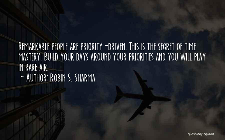 Priorities And Time Quotes By Robin S. Sharma