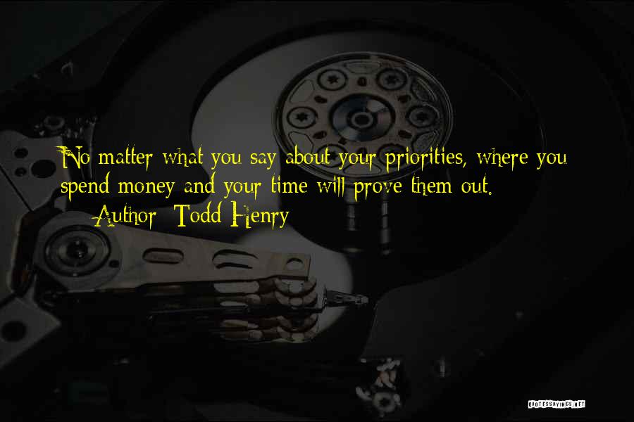 Priorities And Time Quotes By Todd Henry