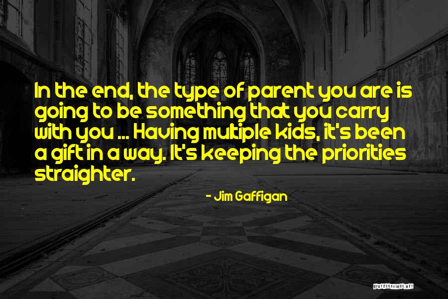 Priorities As A Parent Quotes By Jim Gaffigan