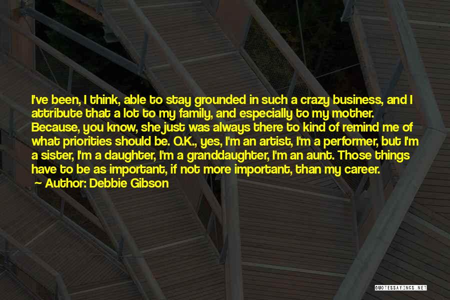 Priorities In Business Quotes By Debbie Gibson