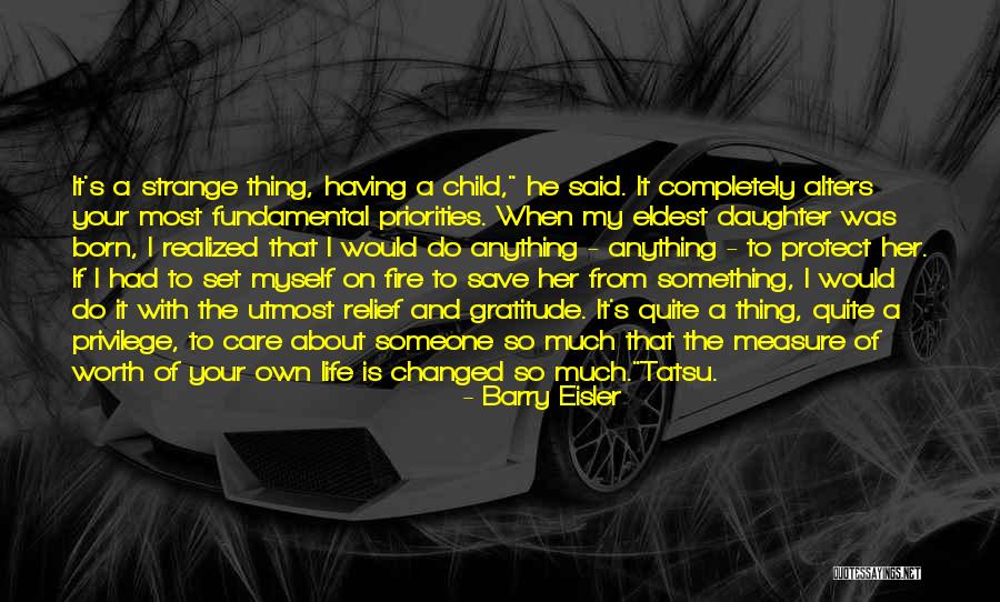 Priorities In Life And Love Quotes By Barry Eisler Priorities In Life And Love Quotes By Barry Eisler