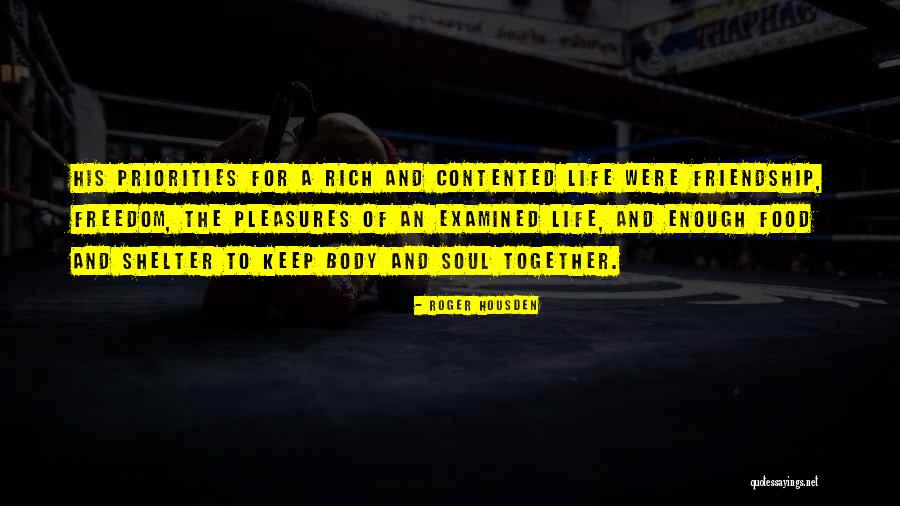 Priorities In Life And Love Quotes By Roger Housden Priorities In Life And Love Quotes By Roger Housden