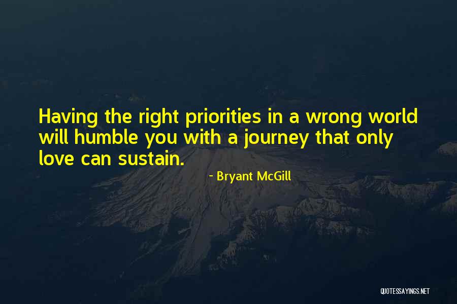 Priorities In Love Quotes By Bryant McGill