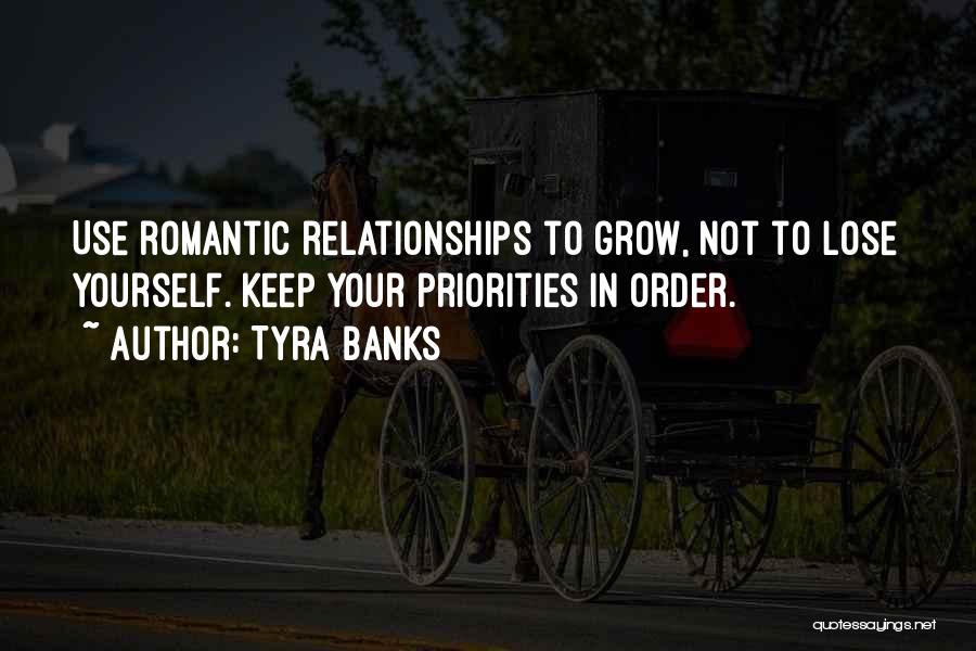 Priorities In Relationships Quotes By Tyra Banks