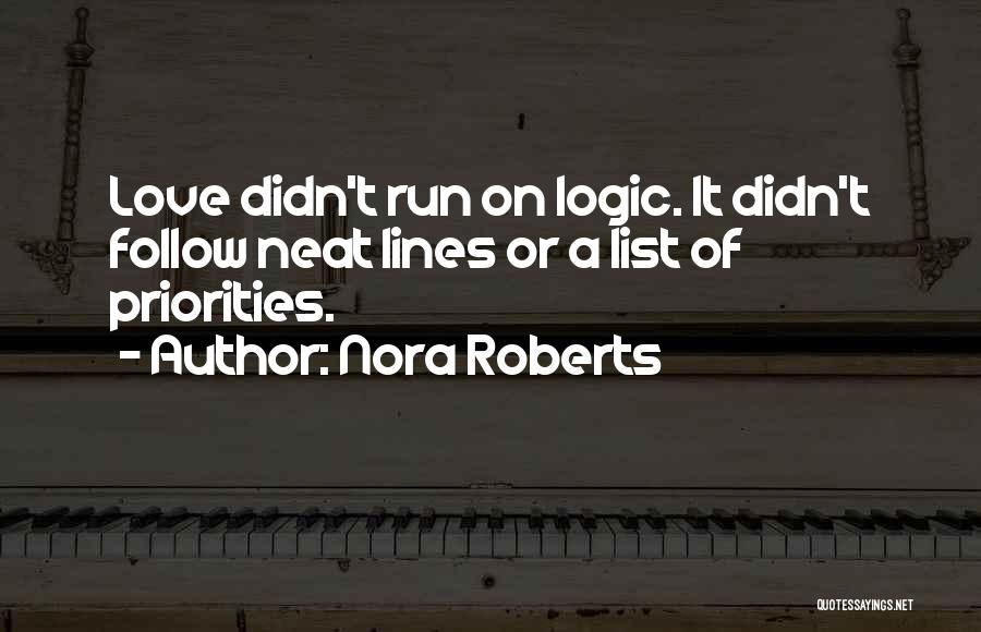Priorities Over Love Quotes By Nora Roberts