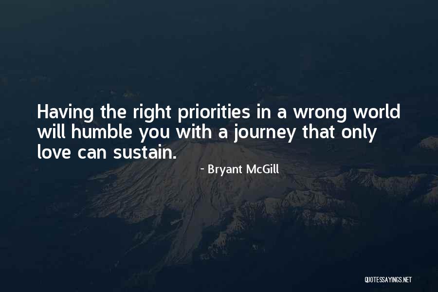 Priorities Right Quotes By Bryant McGill Priorities Right Quotes By Bryant McGill