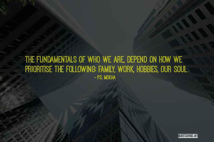 Prioritise Quotes By P.S. Mokha Prioritise Quotes By P.S. Mokha